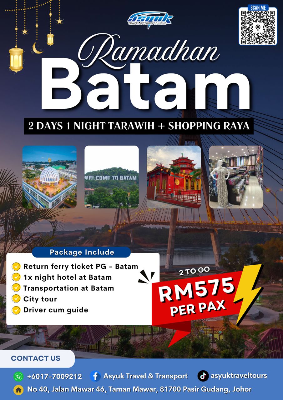 RAMADHAN BATAM TARAWIH + SHOPPING RAYA FROM PASIR GUDANG (2D1N)